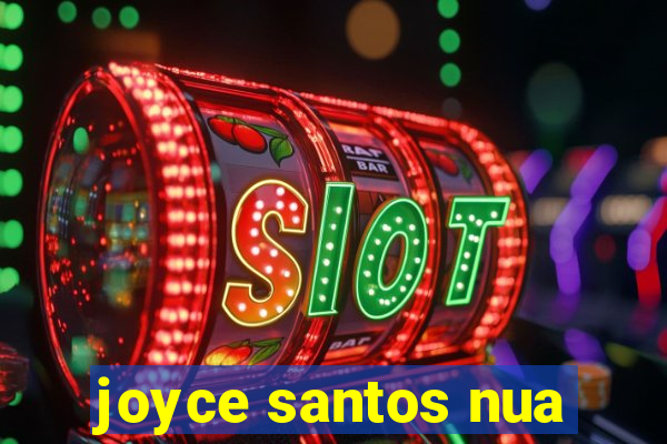 joyce santos nua